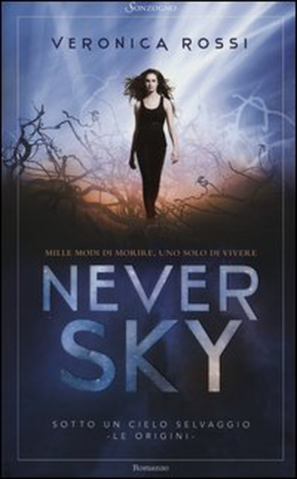 Never sky. Sotto un cielo selvaggio - Librerie.coop Never sky. Sotto un cielo selvaggio - Librerie.coop