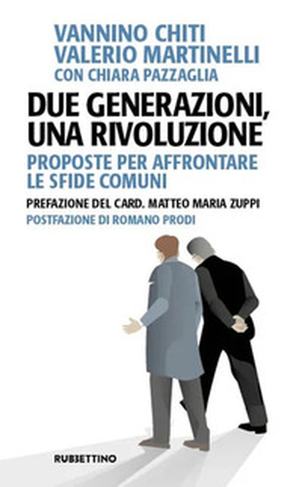 Due generazioni, una rivoluzione. Proposte per affrontare le sfide comuni - Librerie.coop Due generazioni, una rivoluzione. Proposte per affrontare le sfide comuni - Librerie.coop