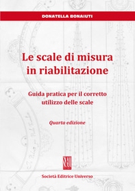 Le scale di misura in riabilitazione. Guida pratica per il corretto utilizzo delle scale - Librerie.coop