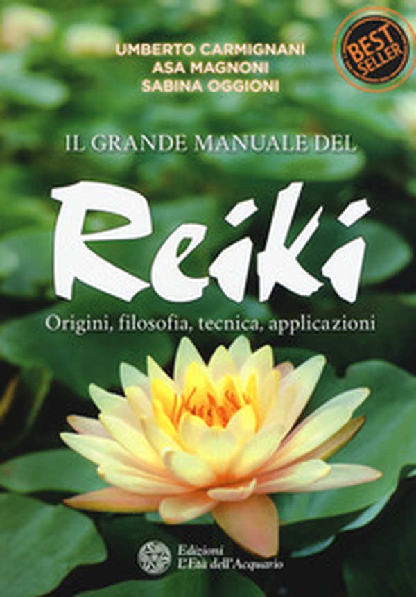 Il grande manuale del reiki. Origini, filosofia, tecnica, applicazioni - Librerie.coop Il grande manuale del reiki. Origini, filosofia, tecnica, applicazioni - Librerie.coop