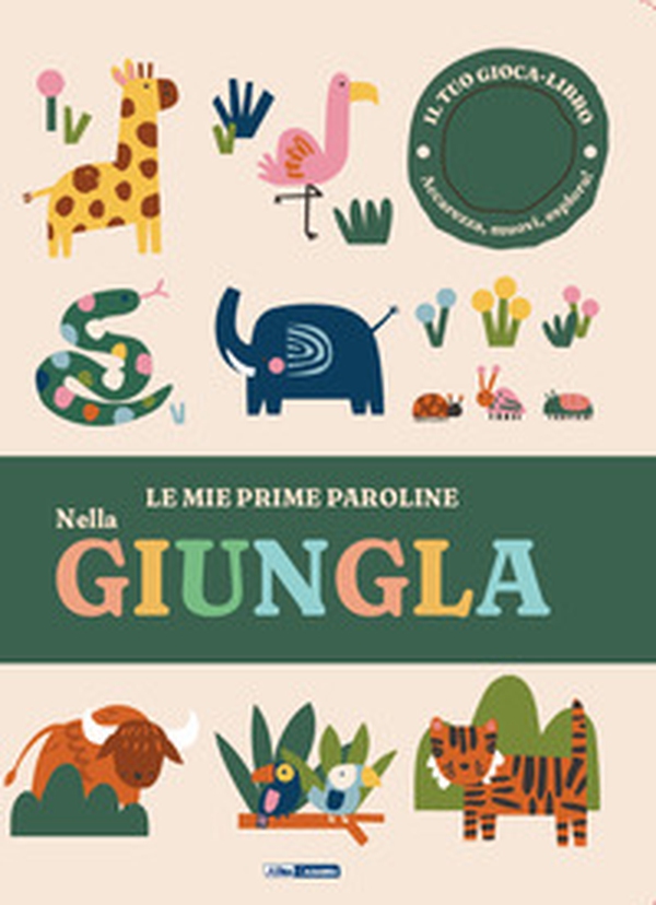 Nella giungla. Le mie prime paroline - Librerie.coop