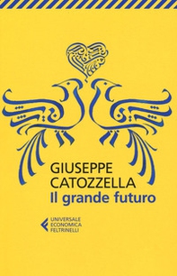 Il grande futuro - Librerie.coop Il grande futuro - Librerie.coop