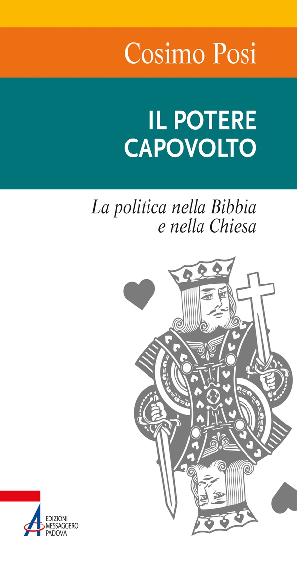 Il potere capovolto. La politica nella Bibbia e nella Chiesa - Librerie.coop Il potere capovolto. La politica nella Bibbia e nella Chiesa - Librerie.coop