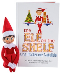 The elf on the shelf. Una tradizione natalizia - Librerie.coop