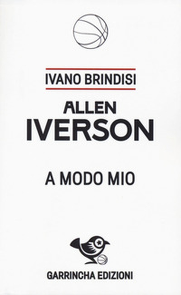 Allen Iverson. A modo mio - Librerie.coop Allen Iverson. A modo mio - Librerie.coop