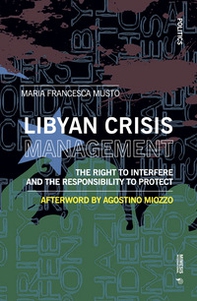 Libyan crisis management. The right to interfere and the responsability to protect - Librerie.coop