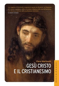 Gesù Cristo e il Cristianesimo - Librerie.coop Gesù Cristo e il Cristianesimo - Librerie.coop
