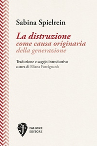La distruzione come causa originaria della generazione - Librerie.coop