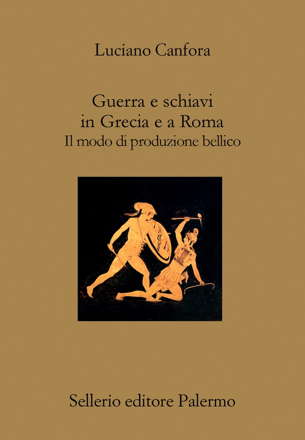 Guerra e schiavi in Grecia e a Roma - Librerie.coop Guerra e schiavi in Grecia e a Roma - Librerie.coop