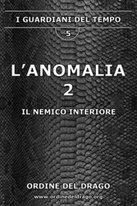 Il nemico interiore. L'anomalia - Vol. 2 - Librerie.coop