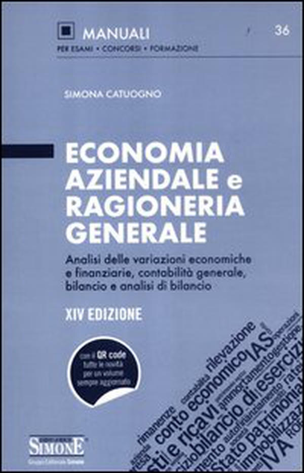 Economia aziendale e ragioneria generale. Analisi delle variazioni economiche e finanziarie, contabilità generale, bilancio e analisi di bilancio - Librerie.coop Economia aziendale e ragioneria generale. Analisi delle variazioni economiche e finanziarie, contabilità generale, bilancio e analisi di bilancio - Librerie.coop