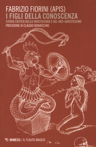I figli della conoscenza. Storia critica dello gnosticismo e del neo-gnosticismo - Librerie.coop I figli della conoscenza. Storia critica dello gnosticismo e del neo-gnosticismo - Librerie.coop