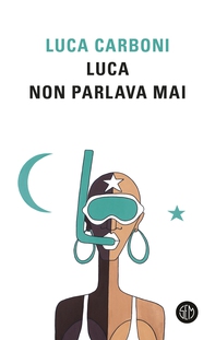 Luca non parlava mai - Librerie.coop