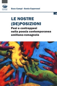 Le nostre (de)posizioni. Pesi e contrappesi nella poesia contemporanea emiliano-romagnola - Librerie.coop