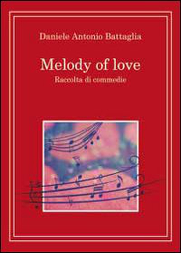 Melody of love. Ediz. italiana - Librerie.coop Melody of love. Ediz. italiana - Librerie.coop