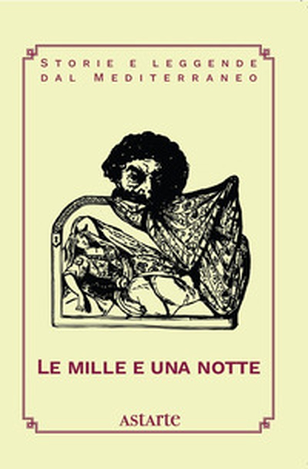 Le mille e una notte - Librerie.coop Le mille e una notte - Librerie.coop