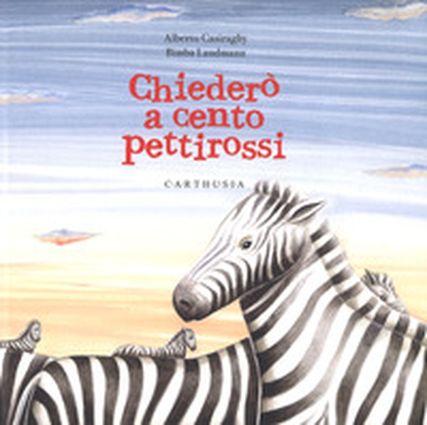 Chiederò a cento pettirossi - Librerie.coop Chiederò a cento pettirossi - Librerie.coop