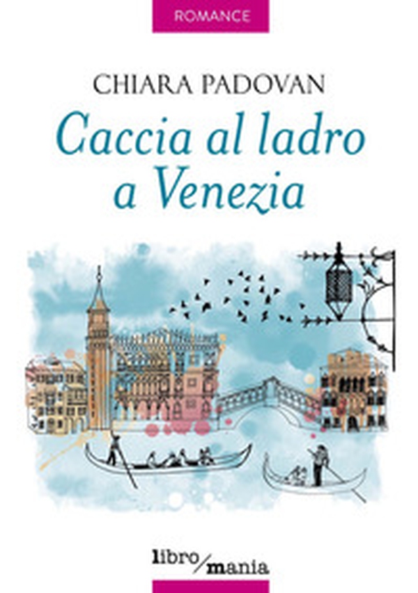 Caccia al ladro a Venezia - Librerie.coop Caccia al ladro a Venezia - Librerie.coop