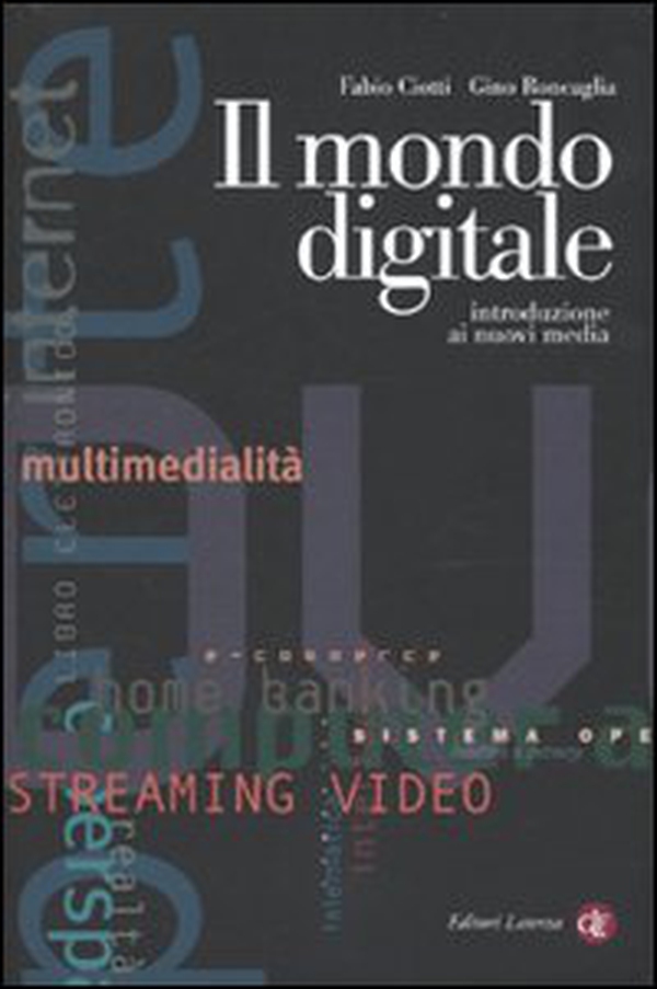 Il mondo digitale. Introduzione ai nuovi media - Librerie.coop Il mondo digitale. Introduzione ai nuovi media - Librerie.coop
