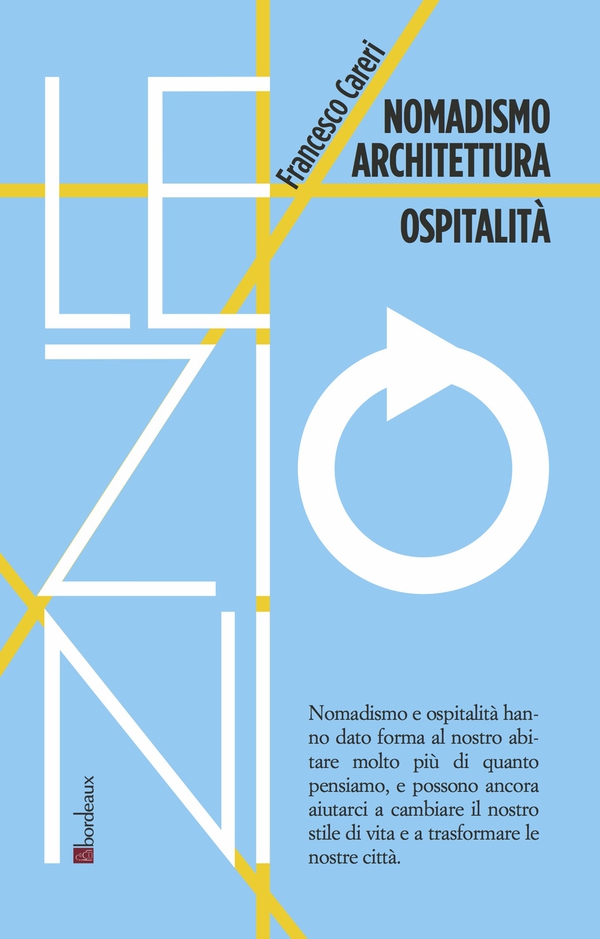 Nomadismo Architettura Ospitalità - Librerie.coop Nomadismo Architettura Ospitalità - Librerie.coop
