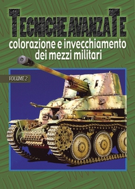 Colorazione e invecchiamento dei mezzi militari - Librerie.coop