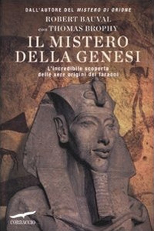 Il mistero della genesi. L'incredibile scoperta delle vere origini dei faraoni - Librerie.coop Il mistero della genesi. L'incredibile scoperta delle vere origini dei faraoni - Librerie.coop