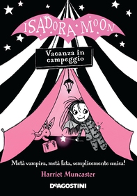 Isadora Moon. Vacanza in campeggio - Librerie.coop