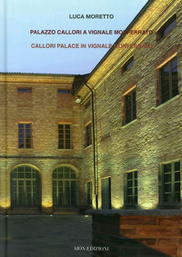 Palazzo Callori a Vignale Monferrato-Callori palace in Vignale Monferrato - Librerie.coop Palazzo Callori a Vignale Monferrato-Callori palace in Vignale Monferrato - Librerie.coop