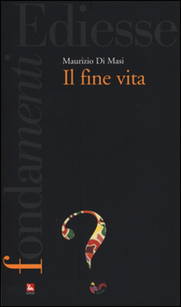 Il fine vita - Librerie.coop Il fine vita - Librerie.coop