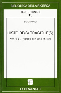 Histoires tragiques. Anthologie. Typologie d'un genre littéraire - Librerie.coop