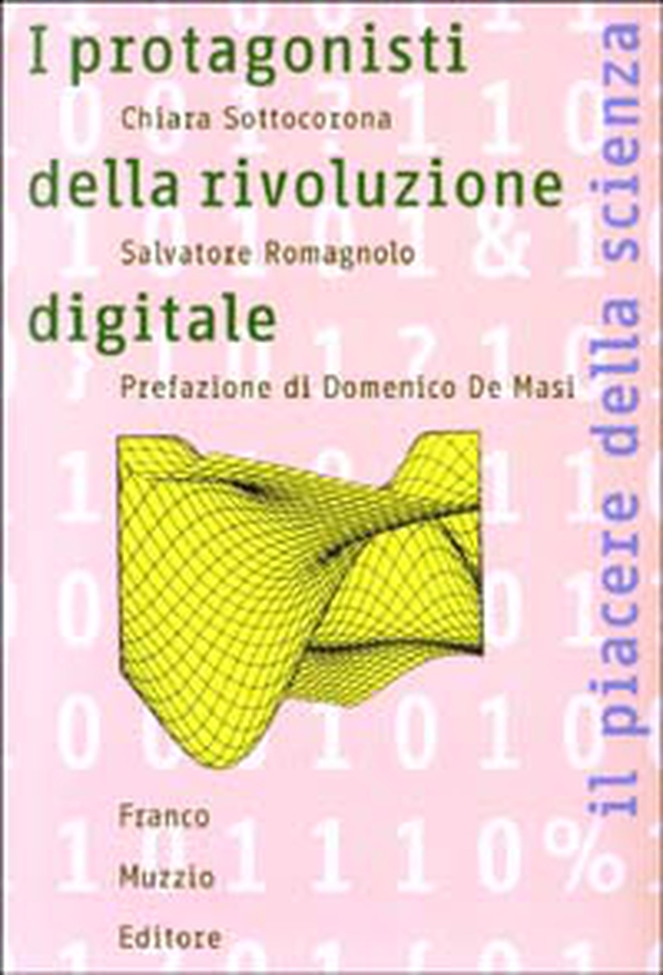 I protagonisti della rivoluzione digitale - Librerie.coop I protagonisti della rivoluzione digitale - Librerie.coop