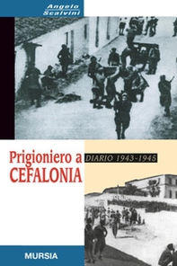 Prigioniero a Cefalonia. Diario 1943-1945 - Librerie.coop Prigioniero a Cefalonia. Diario 1943-1945 - Librerie.coop