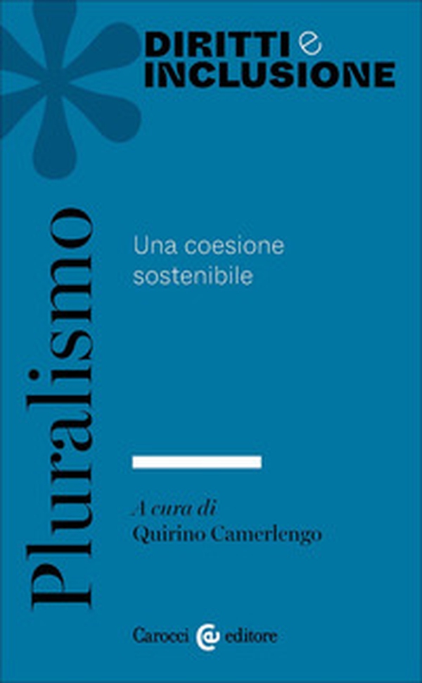 Pluralismo. Una coesione sostenibile - Librerie.coop Pluralismo. Una coesione sostenibile - Librerie.coop