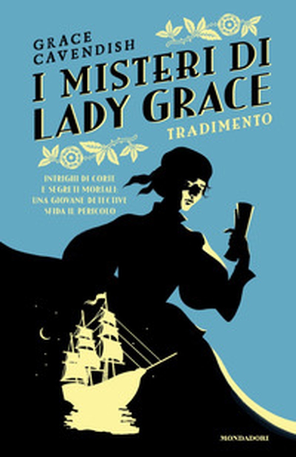 Tradimento. I misteri di Lady Grace - Librerie.coop