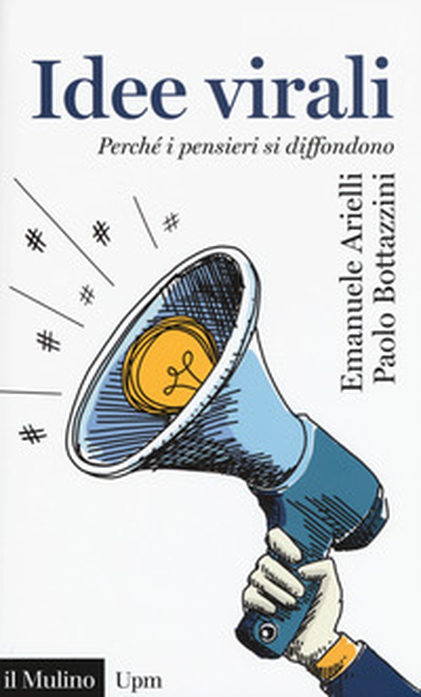 Idee virali. Perché i pensieri si diffondono - Librerie.coop Idee virali. Perché i pensieri si diffondono - Librerie.coop