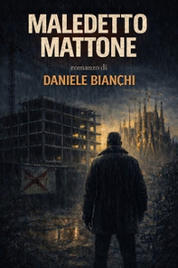 Maledetto mattone. Una storia di caduta, famiglia e seconde possibilità - Librerie.coop