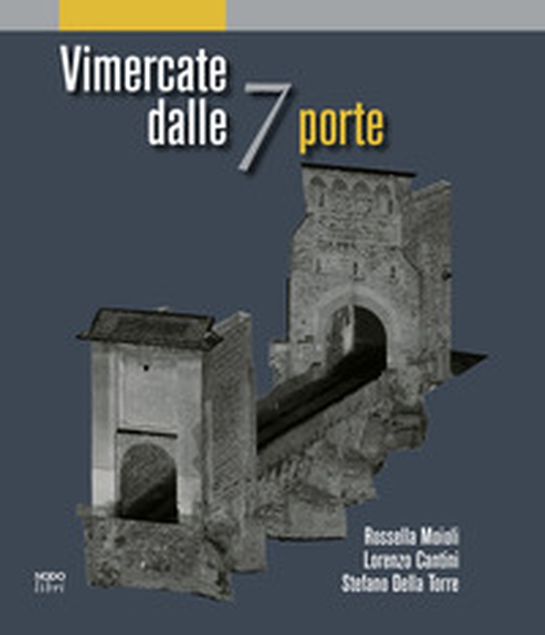 Vimercate dalle 7 porte - Librerie.coop Vimercate dalle 7 porte - Librerie.coop