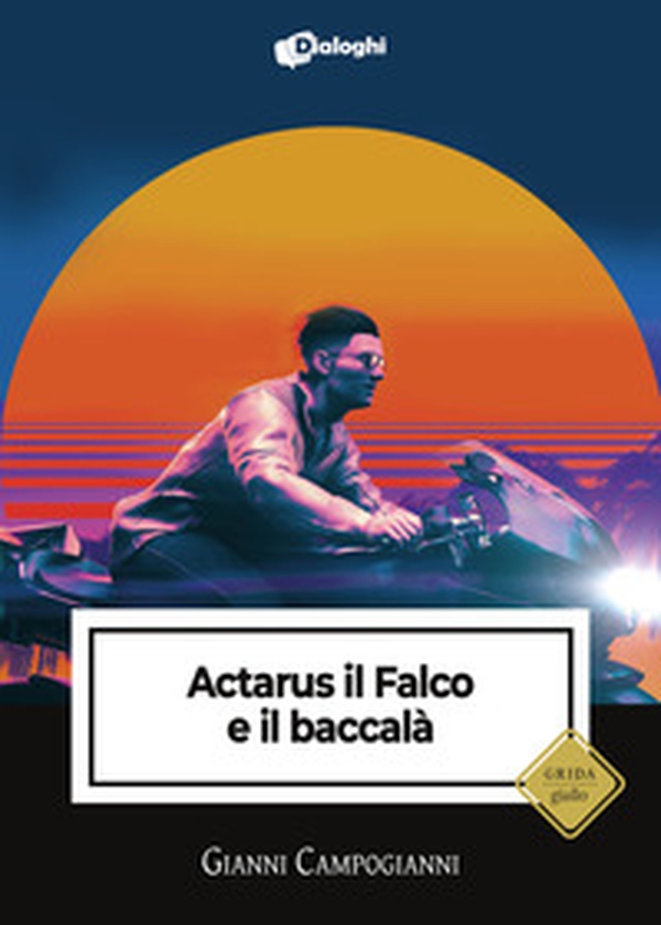 Actarus il Falco e il baccalà - Librerie.coop Actarus il Falco e il baccalà - Librerie.coop