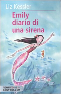 Emily. Diario di una sirena - Librerie.coop Emily. Diario di una sirena - Librerie.coop