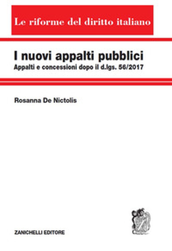 I nuovi appalti pubblici. Appalti e concessioni dopo il d.lgs. 56/2017 - Librerie.coop I nuovi appalti pubblici. Appalti e concessioni dopo il d.lgs. 56/2017 - Librerie.coop