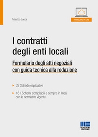 I contratti degli enti locali. Formulario degli atti negoziali con guida tecnica alla redazione - Librerie.coop
