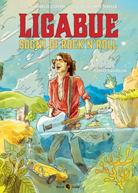 Ligabue. Sogni di rock'n'roll - Librerie.coop Ligabue. Sogni di rock'n'roll - Librerie.coop