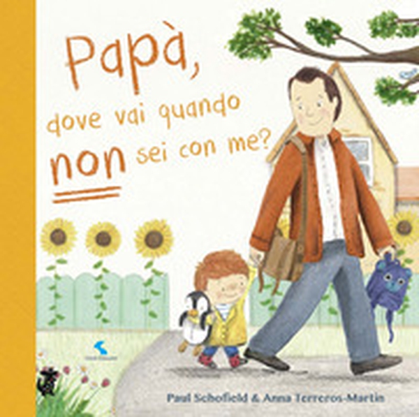 Papà, dove vai quando non sei con me? - Librerie.coop Papà, dove vai quando non sei con me? - Librerie.coop