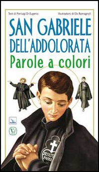 San Gabriele dell'Addolorata. Parole a colori - Librerie.coop