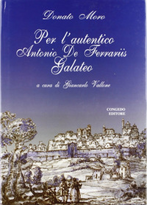 Per l'autentico Antonio De Ferraris Galateo - Librerie.coop Per l'autentico Antonio De Ferraris Galateo - Librerie.coop