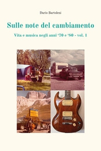 Sulle note del cambiamento negli anni '70 e '80 - Vol. 1 - Librerie.coop