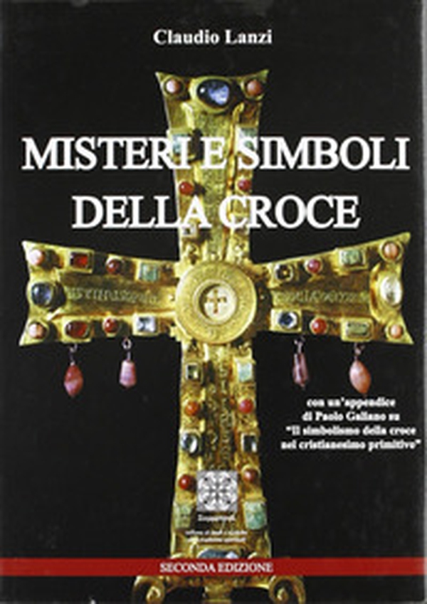 Misteri e simboli della croce - Librerie.coop Misteri e simboli della croce - Librerie.coop