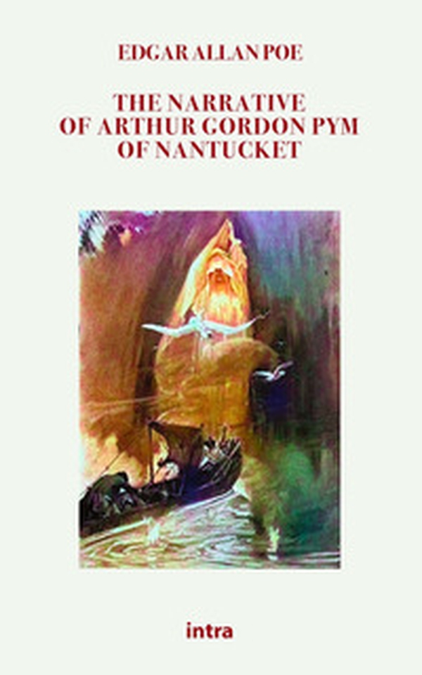 The narrative of Arthur Gordon Pym of Nantucket - Librerie.coop The narrative of Arthur Gordon Pym of Nantucket - Librerie.coop