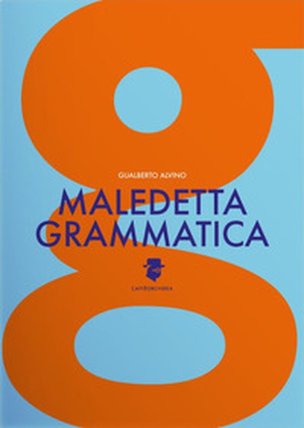 Maledetta grammatica - Librerie.coop Maledetta grammatica - Librerie.coop