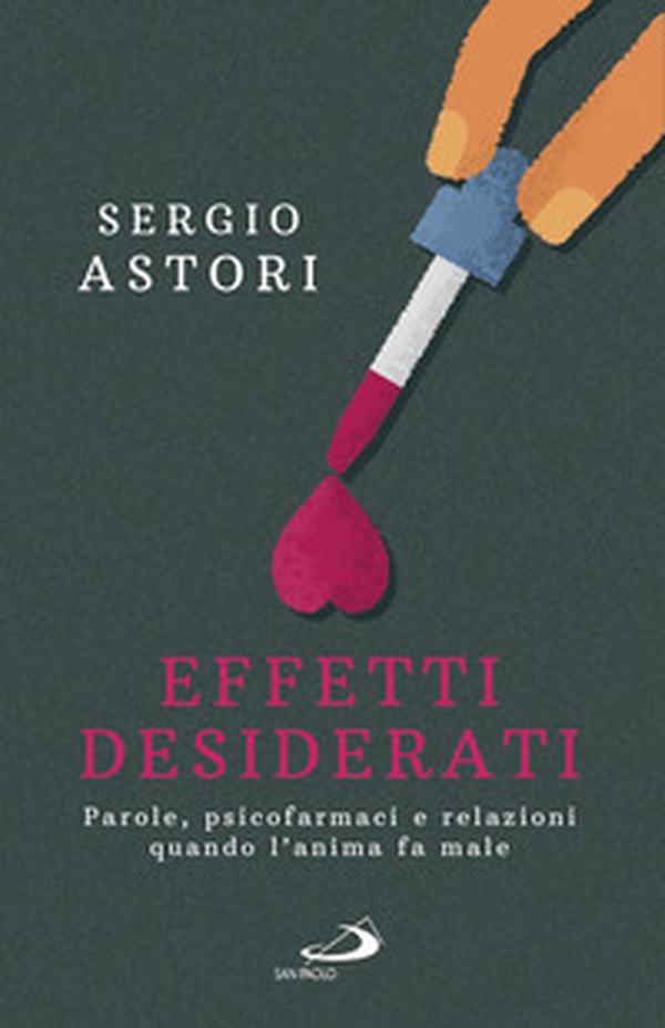 Effetti desiderati. Parole, psicofarmaci e relazioni quando l'anima fa male - Librerie.coop Effetti desiderati. Parole, psicofarmaci e relazioni quando l'anima fa male - Librerie.coop